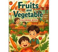 Fruit and Vegetable Coloring Book: Fruit and Vegetable Coloring Book,Coloring Book for Kids,Fruit and Vegetable Coloring Book, Healthy Food Coloring ... Coloring Book,Educational Coloring Book