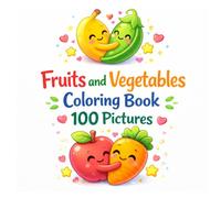 Fruit And Vegetables Coloring Book: 100 Pictures Of Fruits And Vegetables, Great Fun