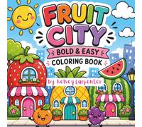 Fruit City Bold & Easy Coloring Book