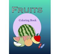 Fruit Coloring And Tracing Book: Coloring book