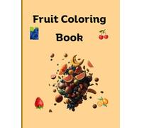Fruit Coloring Book: Children’s Fruit Coloring Book