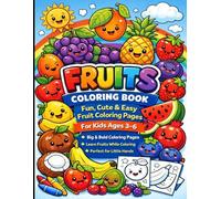 Fruit Coloring Book for Kids Ages 3-6: 50 Fun & Easy Fruit Coloring Pages with Color Reference | Big Bold Designs for Toddlers, Preschool & Kindergarten