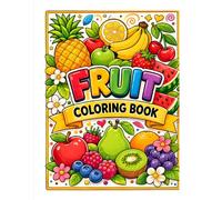 Fruit Coloring Book for Kids Ages 3-6: Fun and Easy Fruits Coloring Pages for Toddlers and Preschoolers | Cute Fruits, Big Bold Lines, Perfect for Early Learning