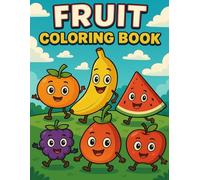 Fruit Coloring Book: Learn Fruits While Coloring