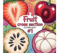 Fruit cross section #1: coloring book