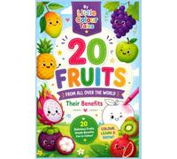 FRUIT EXPLORER - By Little Colour Tales for 4-12 ages: Meet 20 Amazing Fruits, Color Their Pictures, Discover 8 Superpower Facts Each, Solve Puzzles, ... & Earn Your Official Explorer Certificate!