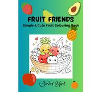 Fruit Friends: Simple & Cute Fruit Colouring Book