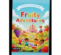 Fruit Fun & Coloring Book: A Creative Coloring Journey with Apples, Bananas, Oranges, and More