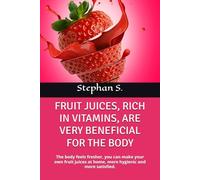 FRUIT JUICES, RICH IN VITAMINS, ARE VERY BENEFICIAL FOR THE BODY: The body feels fresher, you can make your own fruit juices at home, more hygienic and more satisfied.