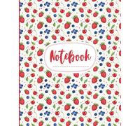 Fruit Notebook: Cute Strawberry, Cherry, and Blueberry Themed Notebook for Everyday Writing | 110 pages | 7.5 x 9.25