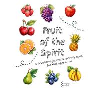 Fruit of the Spirit: a devotional journal & activity book for kids ages 6 - 10