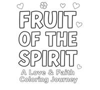 Fruit of the spirit: A Love and Faith Coloring Journey