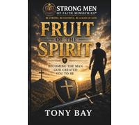 FRUIT OF THE SPIRIT: Becoming the Man God Created You to Be