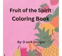 Fruit of the Spirit Coloring Book for Kids: Educational Coloring Pages of the Fruit of the Spirit for Children of All Ages