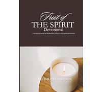 Fruit of the Spirit Devotional: A Guided Journal for Reflection, Prayer, and Spiritual Growth