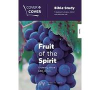 Fruit of the Spirit: Growing more like Jesus (Cover to Cover Bible Study Guides)