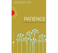 Fruit of the Spirit: Patience: Cultivating Spirit-Given Character (Fruit of the Spirit Study Series)