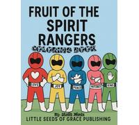 Fruit Of The Spirit Rangers Coloring Book: Gods Power Lives In You