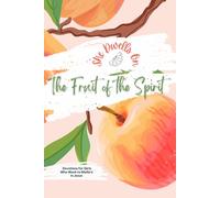 Fruit of the Spirit Tween + Teen Bible Study: No-Fluff Bible Studies for Girls (She Dwells Bible Studies)