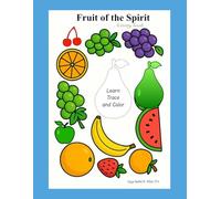 Fruit of the Sprit: Learn the Fruit of the Spirit with Bible Verses, Tracing, Coloring Pages, and Fun Faith-Based Activities for Kids 4-8