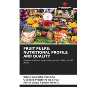 FRUIT PULPS: NUTRITIONAL PROFILE AND QUALITY: Physico-chemical study in the markets of São Luís-MA, Brazil