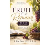 Fruit that Remains: Walking in the Fullness of the Holy Spirit (Fruit that Remains Study Guide)