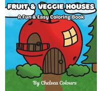 Fruit & Veggie Houses: A Fun & Easy Coloring Book