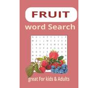 Fruit Word Search: Easy-to-Read Print Puzzles Featuring Apples, Bananas, Mangoes, Berries, Grapes, and More | 6x9 inches | 60 Pages | 30 Fun Puzzles - Perfect Gift for Holidays, Vacations & Free Time