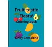 Fruitastic Fista Fun: Coloring Book