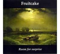 Fruitcake - Room for Surprise