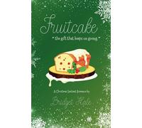 Fruitcake "the gift that keeps on giving.": A Christmas Sentient Romance