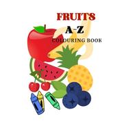 Fruits A to Z Children's colouring book
