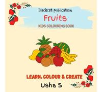 Fruits and Smiles for Kids Kids Colouring Book: Easy & Create | below age 9 | 50+ pages | Learn, Creat & Colour | Best Paper Quality