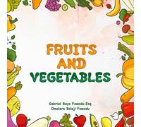 FRUITS AND VEGETABLES