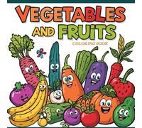 Fruits and Vegetables Coloring Book for Kids and Adults (Coloring books)