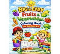 Fruits and Vegetables Coloring Book for Kids: Fun and Easy Healthy Food Coloring Activity Book for Kids Ages 4-8