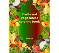 Fruits and Vegetables Coloring Book for Kids: Fun and Educational Coloring Pages to Learn Healthy Foods - 42 Simple Illustrations for Toddlers and Preschoolers