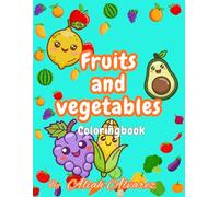 Fruits and Vegetables coloring book for kids Fun, Easy & Educational Coloring Pages of Healthy Foods