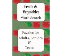 Fruits and Vegetables Word Puzzle: Fruits, Vegetables in this Relaxing Puzzle Book for Adults, Seniors and Kids | Word Search Book | for gifts, ... times | 6 x 9 inches, 110 pages | 50+ puzzles