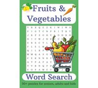Fruits and Vegetables Word Search Puzzle Book: A Tasty Mix of Fruits & Veggies Word Search Fun with Easy to Read Print | 6x9 inches, 110 pages | 50+ ... Gift for Vacations, Holidays and Free Times