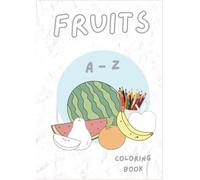 Fruits Coloring book: A-Z