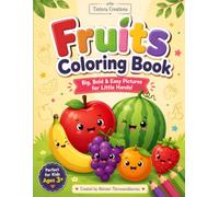 Fruits Coloring Book: Big, Bold & Easy Pictures for Little Hands!