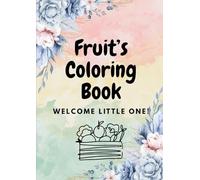 Fruits Coloring book: Cute Critters Coloring Fun