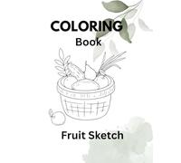 Fruits Coloring Book for Kids 1-5 years: My Creative Art Series