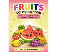 Fruits Coloring Book for Kids: +30 Fun and Easy Fruits Coloring Pages | Cute Kawaii Designs | Single-Sided Pages for Kids Ages 3-8