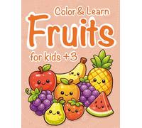 Fruits Coloring Book for Kids Ages 3-5: Copy Color & Learn | Cute and Simple Fruit Pictures | Improve Creativity and Early Learning | Fun Educational ... Great Gift Ideas | 40+ Pages | 8.5*11 Inches