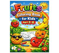 Fruits Coloring Book for Kids Ages 3-8: Perfect for Preschool, Kindergarten & Early Learning