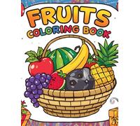 Fruits Coloring Book for Kids Ages 3-8: Simple Fruit Designs to Color for Preschool, Kindergarten & Early Learners