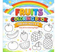Fruits Coloring Book for Kids Ages 4-6: Easy & Fun Coloring Pages