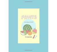 Fruits Coloring Book: For kids and adults